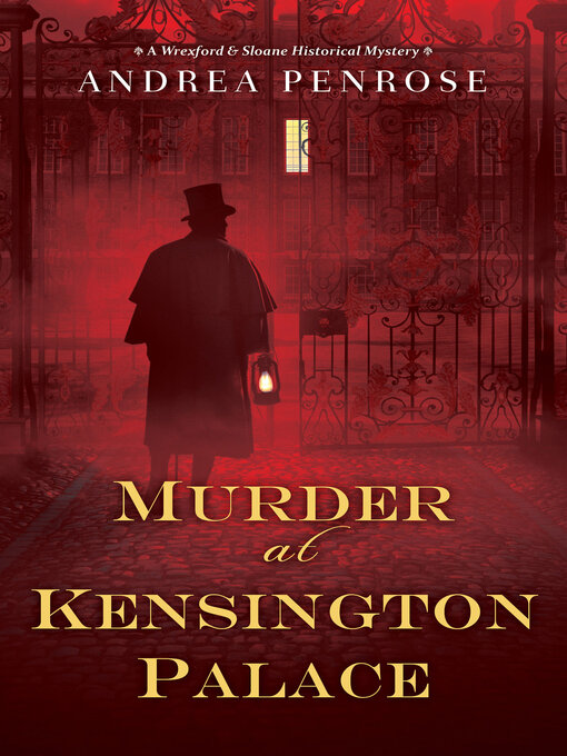 Title details for Murder at Kensington Palace by Andrea Penrose - Available
